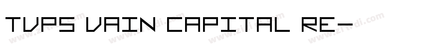 tvps vain capital re字体转换